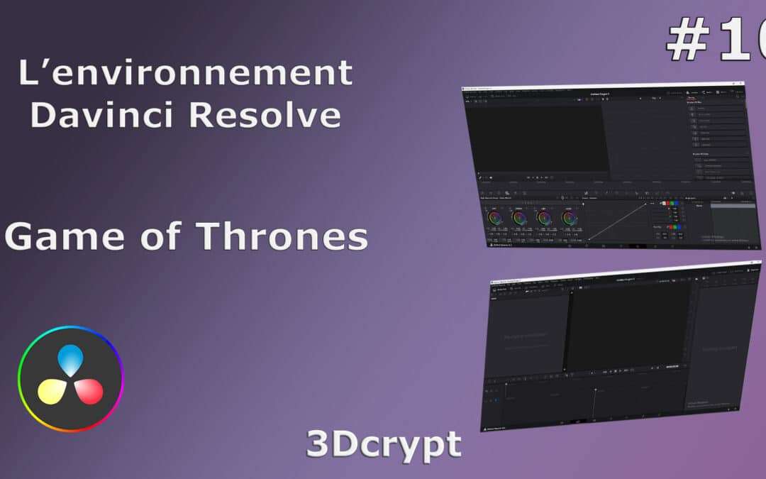 Comprendre l’environnement DavinciResolve #10