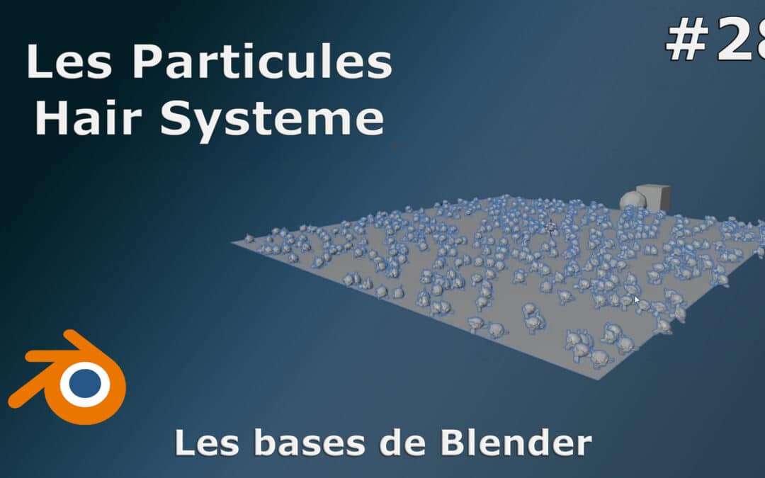 Les particules de Blender en Hair mode